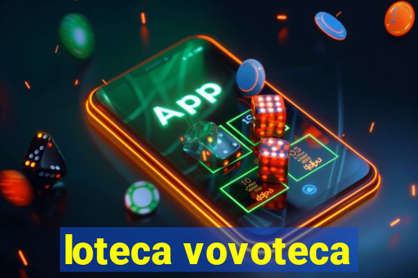 loteca vovoteca